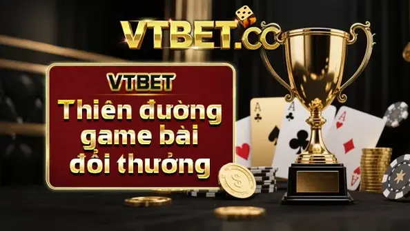 Chào Mừng Bạn Đến Với VTBET